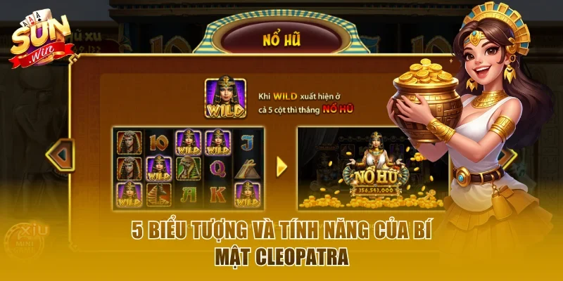 5 biểu tượng và tính năng của Bí Mật Cleopatra