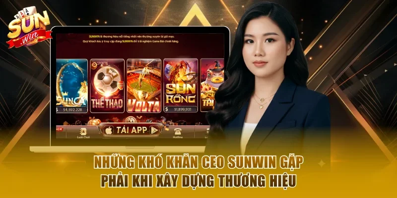 CEO Thảo gặp nhiều khó khăn trong hành trình xây dựng Sunwin