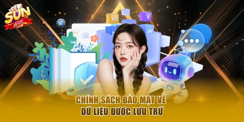 Chính sách bảo mật về dữ liệu được lưu trữ