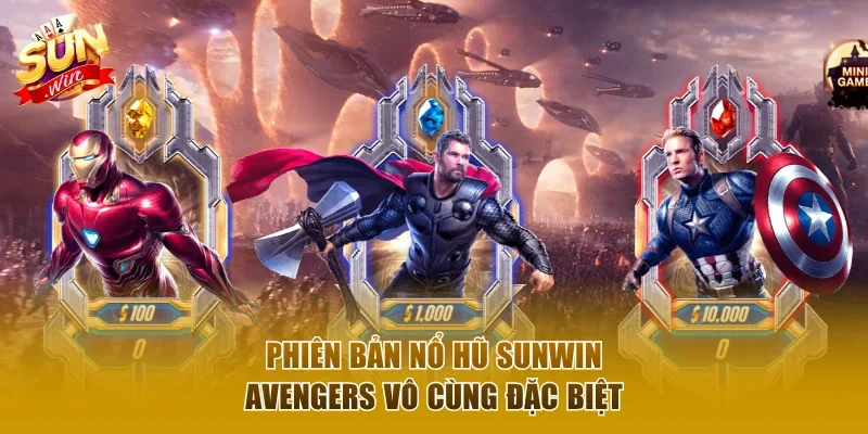 Giới thiệu game nổ hũ Sunwin Avengers bắt mắt