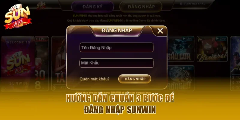 Hướng dẫn chuẩn 3 bước để đăng nhập Sunwin