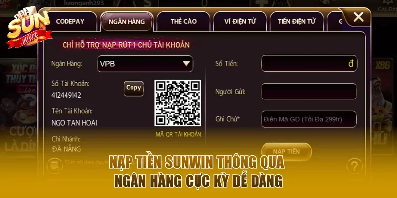 Nạp tiền Sunwin thông qua ngân hàng cực kỳ dễ dàng
