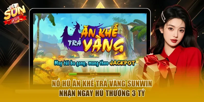 Nổ Hũ Ăn Khế Trả Vàng