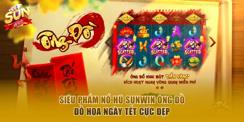 Nổ hũ Sunwin Ông Đồ lấy cảm hứng ngày Tết