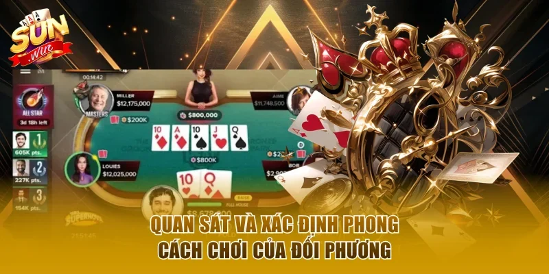 Quan sát và xác định phong cách chơi của đối phương
