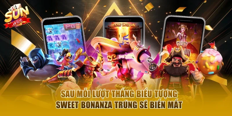 Sau mỗi lượt thắng biểu tượng Sweet Bonanza trúng sẽ biến mất 