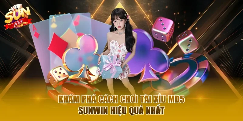 Tài xỉu MD5 Sunwin